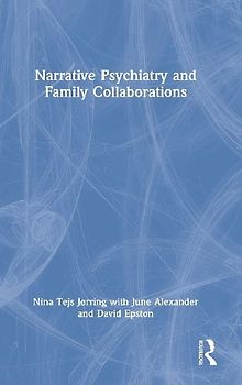 Narrative Psychiatry and Family Collaborations