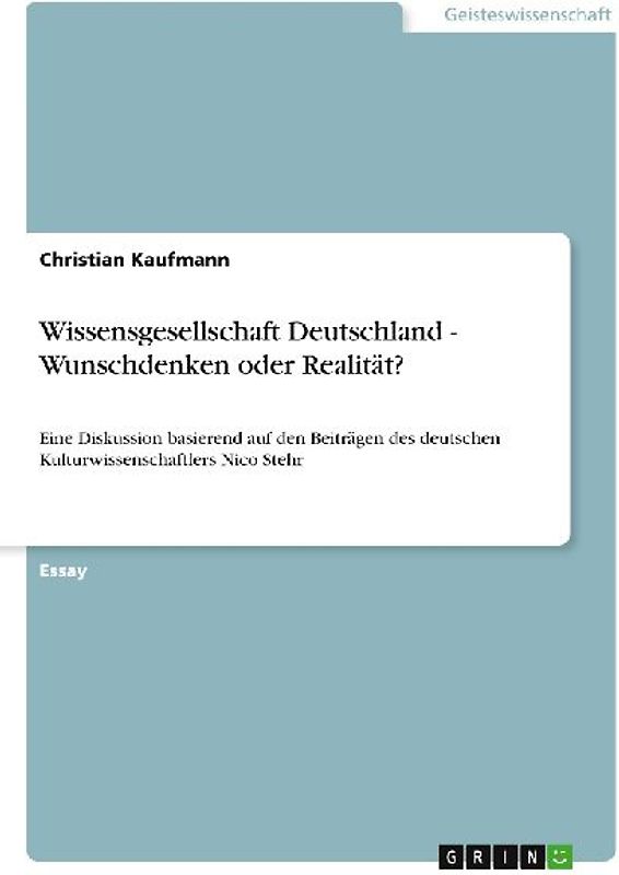 Wissensgesellschaft Deutschland - Wunschdenken oder Realität?