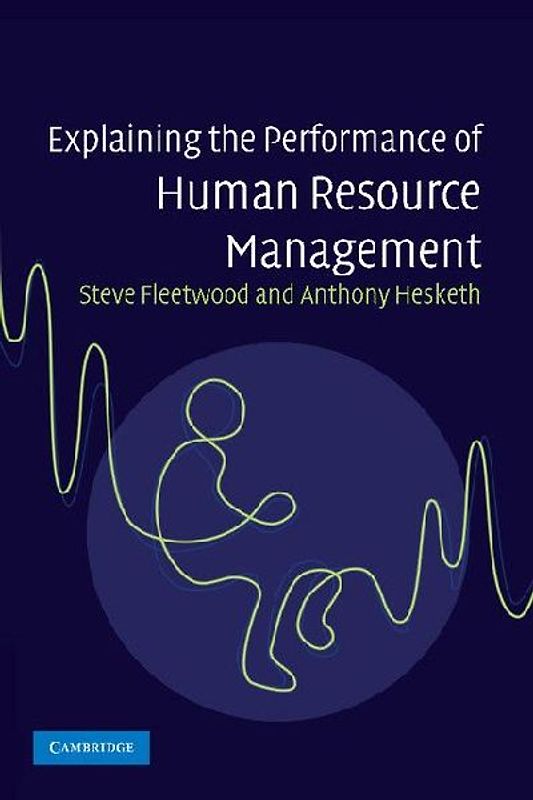 Explaining the Performance of Human Resource Management