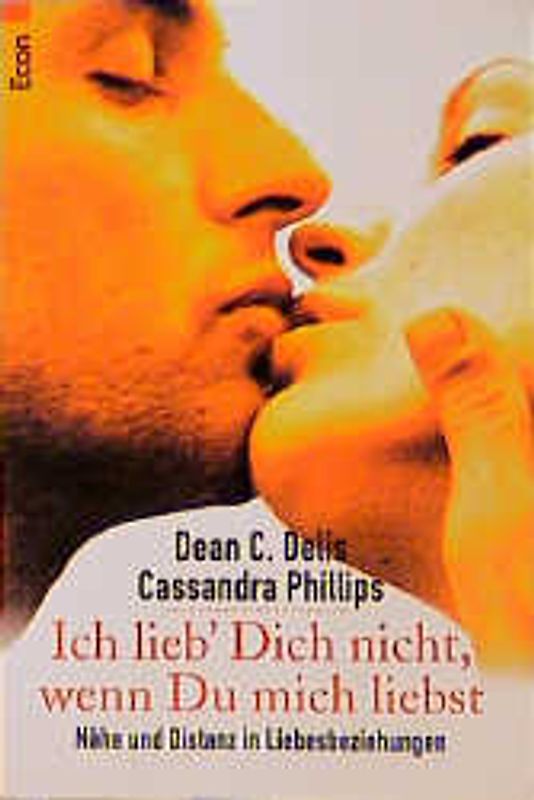 Ich lieb' Dich nicht, wenn Du mich liebst. Nähe und Distanz in Liebesbeziehungen