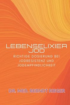 Lebenselixier Jod