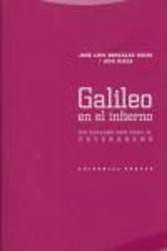 Galileo en el infierno : un diálogo con Paul K. Feyerabed