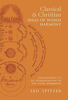 Classical and Christian Ideas of World Harmony: Prolegomena to an Interpretation of the Word Stimmung