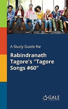 A Study Guide for Rabindranath Tagore's "Tagore Songs #60"
