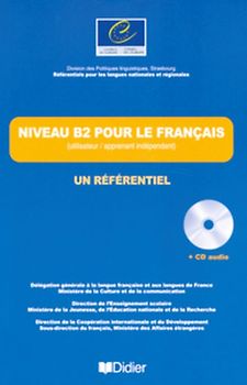 Les Référentiels / Niveau B2 pour le français - Un Référentiel
