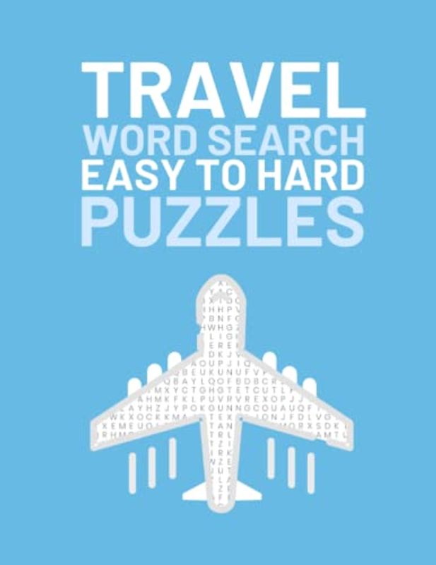 Travel Word Search: Easy To Hard Word Find Puzzles About Travel