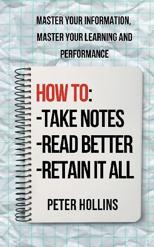 How to Take Notes, Read Better, and Retain It All