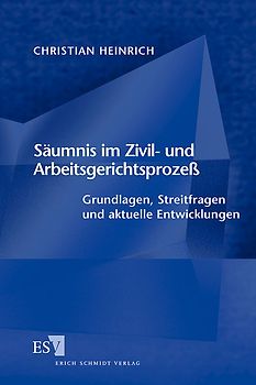 Säumnis im Zivil- und Arbeitsgerichtsprozess