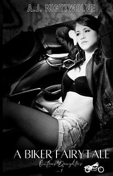 A Biker Fairytale: Book 1 (Outlaws Daughters, Band 1)