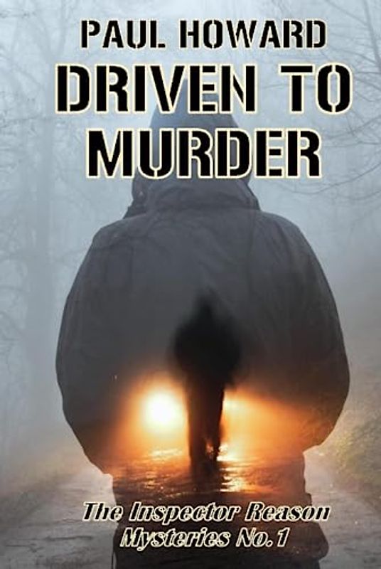 Driven To Murder (Inspector Reason Mysteries, Band 1)