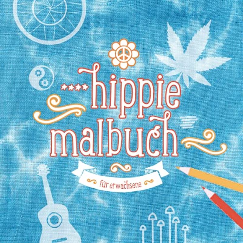 Hippie Malbuch für Erwachsene: Format ca. 21x21cm (8,25×8,25 inch) | Boho Malbuch für Kiffer, Hippies & Freaks | meditativ, spirituell & psychedelisch ... Stressbewältigung | Kreativbuch zum Ausmalen