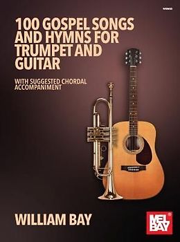 100 Gospel Songs and Hymns for Trumpet and Guitar