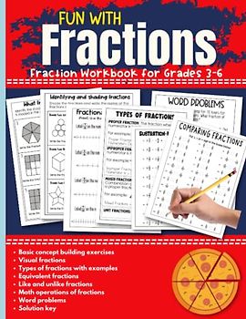 Fun With Fractions: Fractions Workbook for grades 3-6 | Learn basic fraction on a number line, equivalent fractions, visual fractions, types of fractions, and fraction math problems.