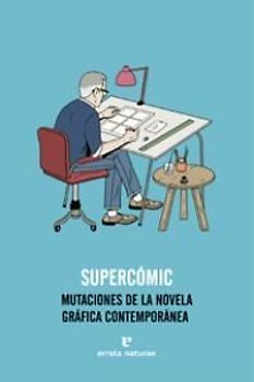 Supercómic, Mutaciones de la novela gráfica contemporánea