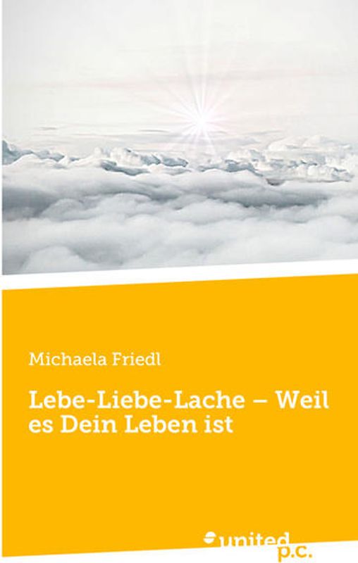Lebe-Liebe-Lache – Weil es Dein Leben ist