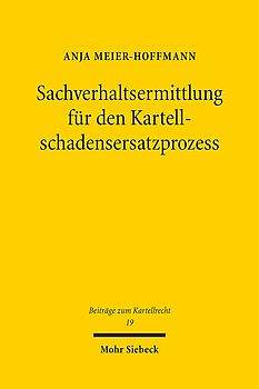 Sachverhaltsermittlung für den Kartellschadensersatzprozess