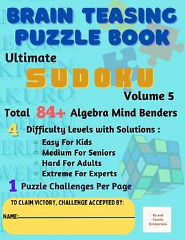 Ultimate Sudoku Volume 5 of 2023: Brain-Teasing with 4 Difficulty Levels for Kids, Seniors, Adults & Experts - 1 Puzzle Challenges Per Page - Total ... Easy, Medium, Hard and Extreme in A4 Size