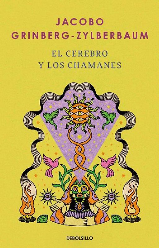 El Cerebro Y Los Chamanes / The Mind and Shamanism