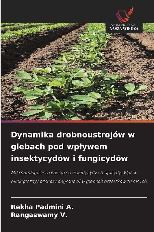 Dynamika drobnoustrojów w glebach pod wp¿ywem insektycydów i fungicydów
