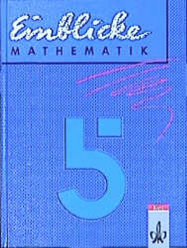 Einblicke Mathematik - Ausgabe für Baden-Württemberg, Schleswig-Holstein.... / Schülerband 5. Schuljahr