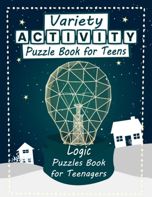 Variety Activity Puzzle Book for Teens: Logic Puzzles Book for Teenagers, Includes Multiple Choice Quizzes, Word Search Puzzles, Sudoku, Mazes, and Coloring
