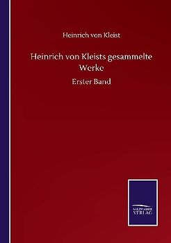 Heinrich von Kleists gesammelte Werke