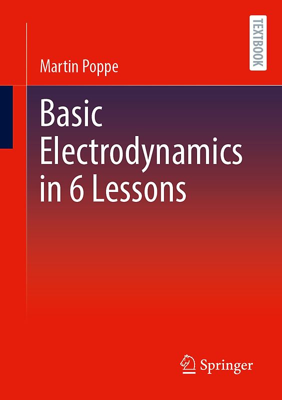 Basic Electrodynamics in 6 Lessons