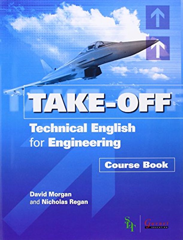 Technical English for Engineering: Course Book and Audio CDs (Take-off!) - Morgan, David