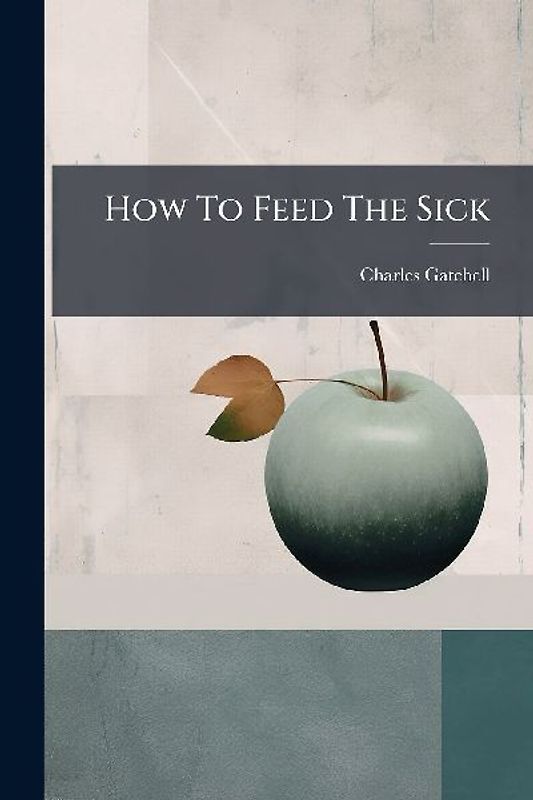 How To Feed The Sick