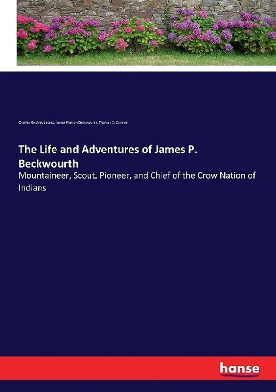 The Life and Adventures of James P. Beckwourth