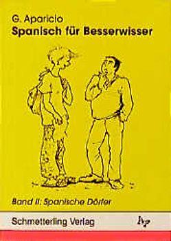 Spanisch für Besserwisser. Spanische Dörfer