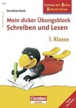 Lernen mit Rufus Rabenschlau - Mein dicker Übungsblock Schreiben und Lesen 1. Klasse