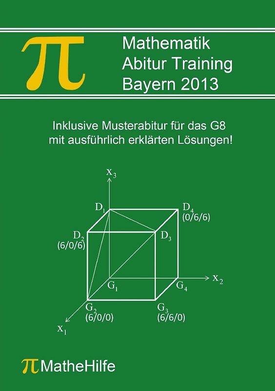 Mathematik Abitur Training Bayern 2013