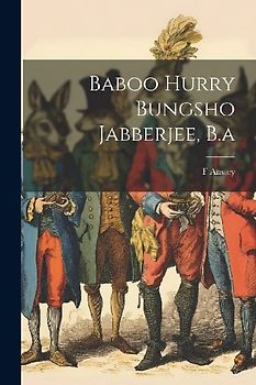 Baboo Hurry Bungsho Jabberjee, B.a