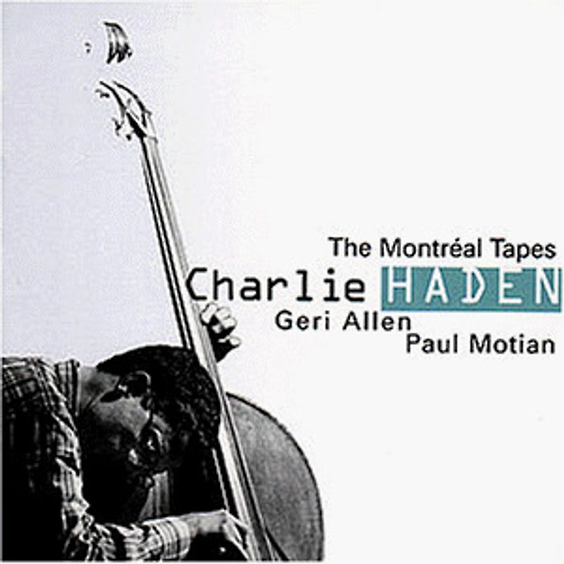 Charlie Haden - The Montreal Tapes