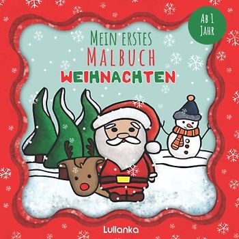 Mein erstes Malbuch Weihnachten: Weihnachtsbuch Kinder ab 1 Jahr