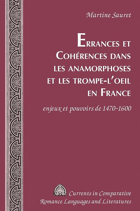 Errances et Cohérences dans les anamorphoses et les trompe-l’oeil en France
