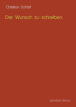 Der Wunsch zu schreiben