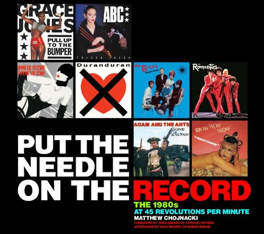 Put the Needle on the Record: The 1980s at 45 Revolutions Per Minute - Matthew Chojnacki