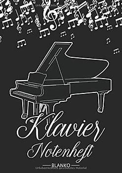 Klavier Notenheft Blanko: Notenheft DIN A4 Mit 110 Seiten - Notenpapier für Kinder und Erwachsene, Notenblock, Musikheft, Notenbuch, Notenblätter - Motiv: Klavier Flügel Noten Schwarz