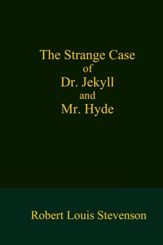The Strange Case of Dr. Jekyll and Mr. Hyde