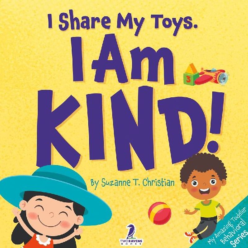 I Share My Toys. I Am Kind!