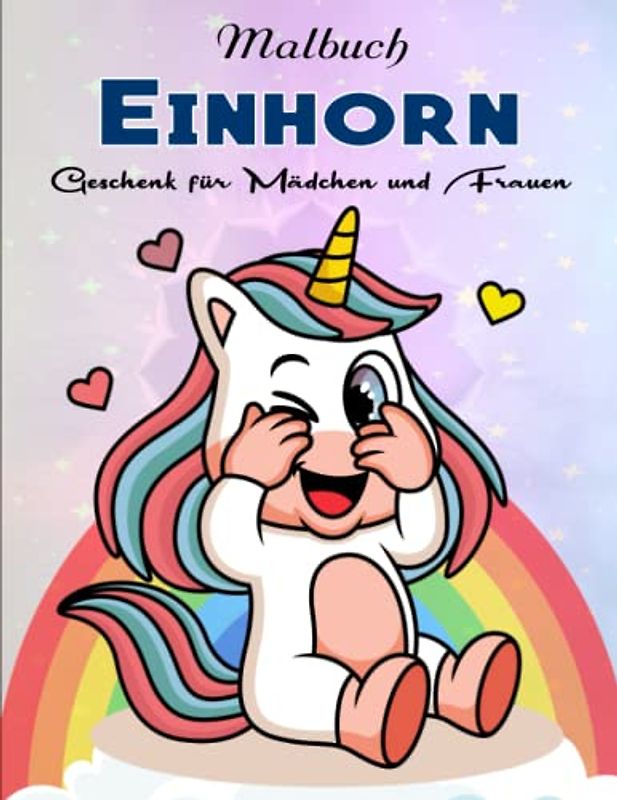 Einhorn Malbuch - Sorgen Vergessen: 50 Einhorn-Ausmalbilder | Tolles Einhorn Geschenk für Mädchen und Frauen | 50 Ausmalbilder Mit Entspannenden