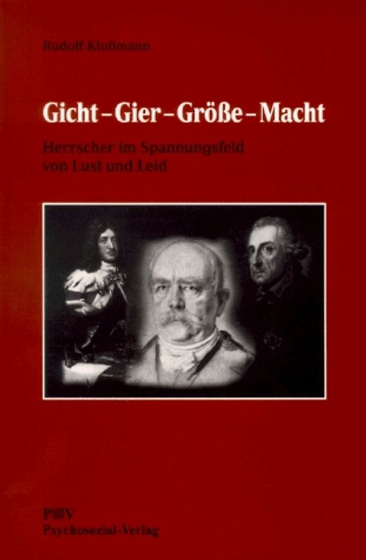 Gicht - Gier - Grösse - Macht