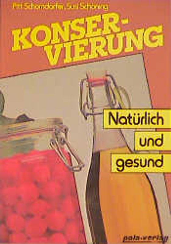 Konservierung - natürlich und gesund