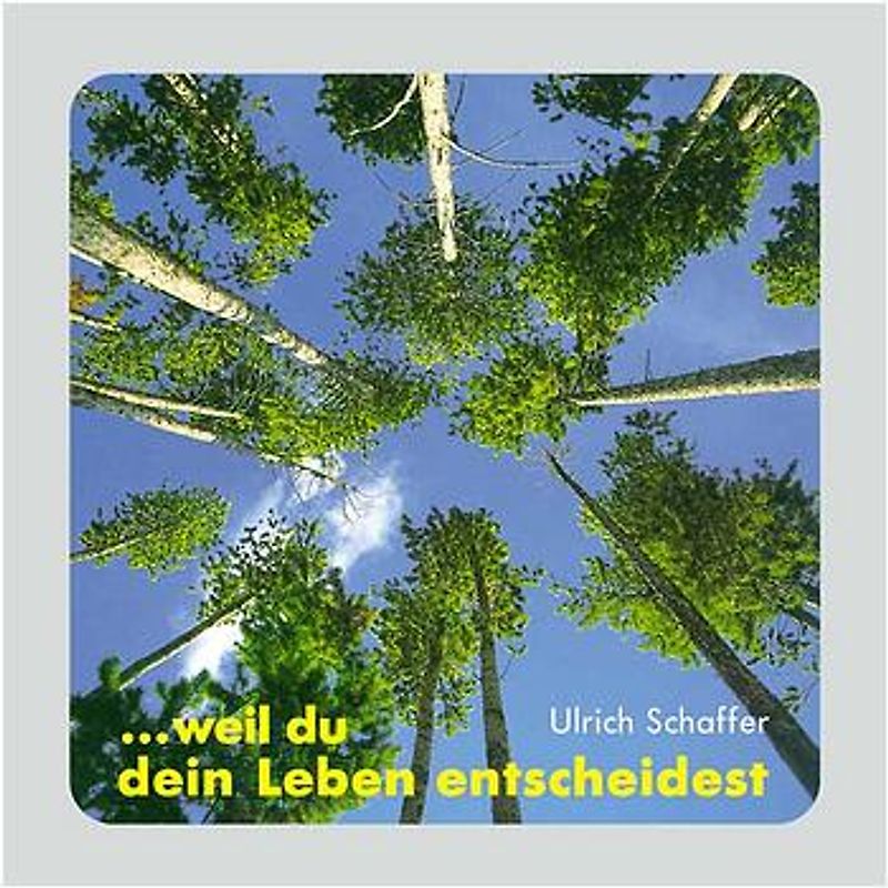 Weil du dein Leben entscheidest