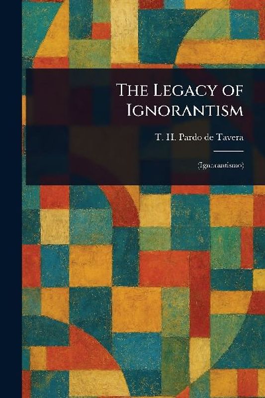 The Legacy of Ignorantism