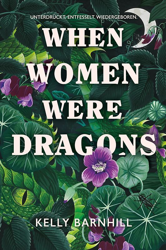 When Women were Dragons – Unterdrückt. Entfesselt. Wiedergeboren: Eine feurige, feministische Fabel für Fans von Die Unbändigen