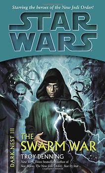 Star Wars: Dark Nest III: The Swarm War (Star Wars (Random House Paperback)) - Troy Denning