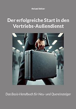 Der erfolgreiche Start in den Vertriebs-Außendienst